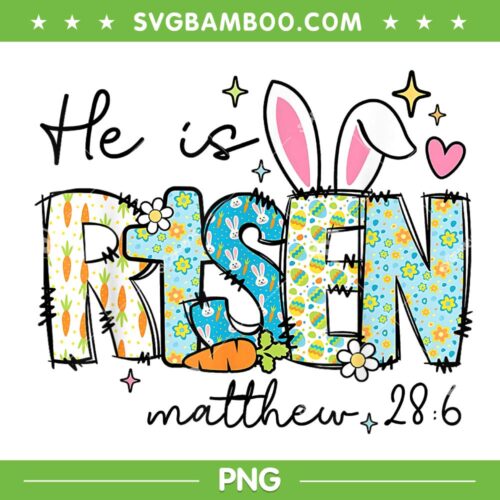 He Is Risen Jesus Christian PNG, Happy Easter Day Bunny PNG, He Is Risen Matthew 28 6 PNG