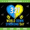 Heart World Down Syndrome Day SVG PNG, Socks Down Right SVG, World Down Syndrome Day 321 DXF SVG PNG EPS