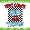 Here Comes Trouble SVG PNG, Retro Thing 1 Thing 2 SVG, Funny Dr Seuss DXF SVG PNG EPS