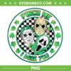 Horror Shamrock Pinch Me PNG, Myers Ghostface Jason Happy St Patrick's Day PNG, Pinch Me I Dare You PNG
