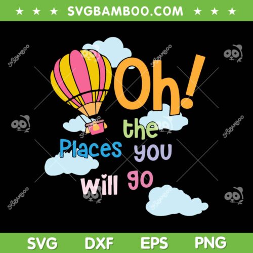 Hot Air Balloon Oh The Places You'll Go SVG, Dr Seuss Read Day SVG, Happy Dr Seuss Day DXF SVG PNG EPS