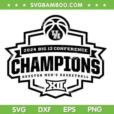 Houston 2024 Big 12 Champions SVG PNG, Houston Men's Basketball Champs SVG, 2024 Big Conference DXF SVG PNG EPS Houston 2024 Big 12 Champions SVG PNG, Houston Men's Basketball Champs SVG, 2024 Big Conference DXF SVG PNG EPS