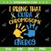 I Bring That Extra Chromosome Energy SVG PNG, Down Syndrome Awareness Ribbon SVG, Awareness Ribbon Hand DXF SVG PNG EPS I Bring That Extra Chromosome Energy SVG PNG, Down Syndrome Awareness Ribbon SVG, Awareness Ribbon Hand DXF SVG PNG EPS