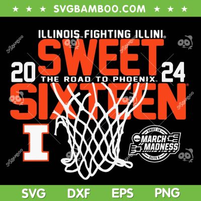 Illinois Fighting Illini Sweet 16 SVG PNG, 2024 March Madness SVG, Mens Basketball Teams DXF SVG PNG EPS