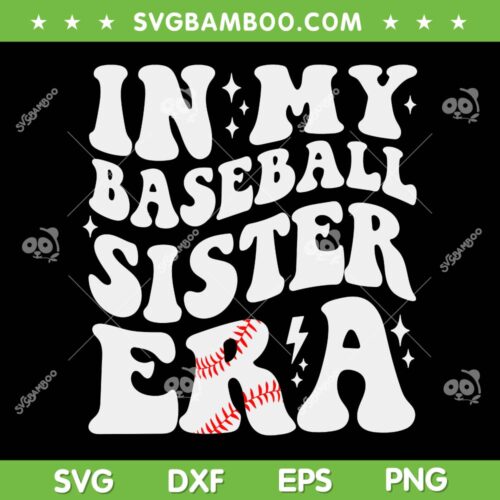 In My Baseball Sister Era SVG PNG, Groovy Proud Baseball Sister SVG, Sister Sport DXF SVG PNG EPS