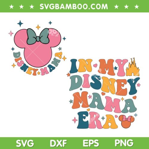 In My Disney Mama Era SVG PNG, 2 Files Disney Mom SVG, Disney Mickey Mother Era DXF SVG PNG EPS