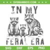 In My Feral Era SVG PNG, Feral Racoons Era SVG, Racoons Meme DXF SVG PNG EPS In My Feral Era SVG PNG, Feral Racoons Era SVG, Racoons Meme DXF SVG PNG EPS