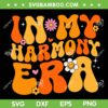 In My Harmony Era SVG PNG, Groovy Harmony Day SVG, Harmony Day 2024 DXF SVG PNG EPS In My Harmony Era SVG PNG, Groovy Harmony Day SVG, Harmony Day 2024 DXF SVG PNG EPS