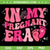In My Pregnant Era SVG PNG, Pregnancy New Mom SVG, Groovy Mothers Day DXF SVG PNG EPS In My Pregnant Era SVG PNG, Pregnancy New Mom SVG, Groovy Mothers Day DXF SVG PNG EPS