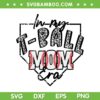 In My T Ball Mom Era SVG, T Ball Mama SVG, Mothers T Ball Leopard DXF SVG PNG EPS In My T Ball Mom Era SVG, T Ball Mama SVG, Mothers T Ball Leopard DXF SVG PNG EPS