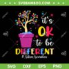 It's Ok To Be Different SVG PNG, Plant Pot Autism Awareness SVG, Autism Puzzle Tree DXF SVG PNG EPS