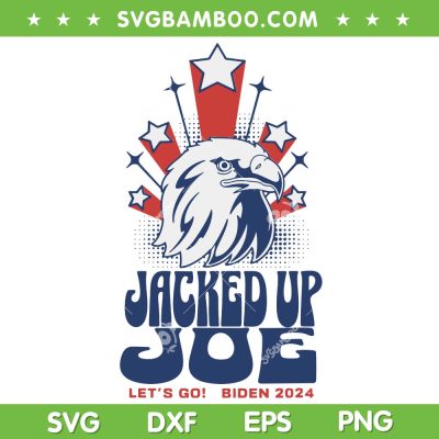 Jacked Up Joe 2024 SVG PNG, Vote Biden President SVG, Lets Go Biden 2024 DXF SVG PNG EPS Jacked Up Joe 2024 SVG PNG, Vote Biden President SVG, Lets Go Biden 2024 DXF SVG PNG EPS