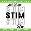 Just Let Me Stim Bro SVG PNG, Kids Boys Autism Awareness Month SVG, Autism Stim DXF SVG PNG EPS