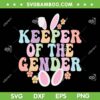 Keeper Of The Gender SVG PNG, Boy Or Girl Easter Bunny SVG, Gender Reveal DXF SVG PNG EPS Keeper Of The Gender SVG PNG, Boy Or Girl Easter Bunny SVG, Gender Reveal DXF SVG PNG EPS