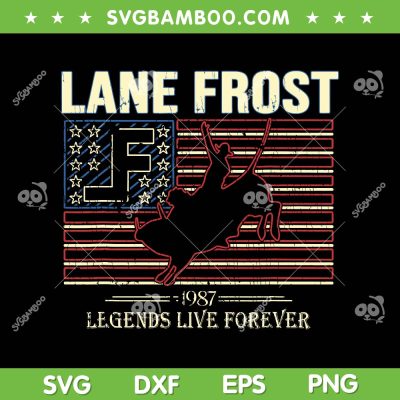 Lane Frost SVG PNG, Lane Frost Legends Live Forever SVG, Lane Frost Band 1987 DXF SVG PNG EPS Lane Frost SVG PNG, Lane Frost Legends Live Forever SVG, Lane Frost Band 1987 DXF SVG PNG EPS