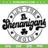 Let The Shenanigans Begin Circle SVG, Shenanigans St Patrick's Day SVG, Leprechaun Hat DXF SVG PNG EPS Let The Shenanigans Begin Circle SVG, Shenanigans St Patrick's Day SVG, Leprechaun Hat DXF SVG PNG EPS