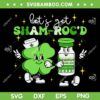 Let's Get ShamRocd Patricks Day SVG PNG, Nurse Anesthetist Shamrock SVG, CRNA Nurse Anesthetist Patrick Day DXF SVG PNG EPS Let's Get ShamRocd Patricks Day SVG PNG, Nurse Anesthetist Shamrock SVG, CRNA Nurse Anesthetist Patrick Day DXF SVG PNG EPS