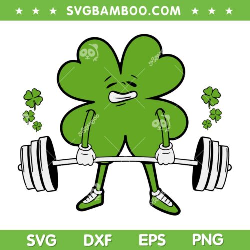 Lifting Shamrock St Patrick's Day SVG PNG, Four Leaf Clover Fitness Gym Workout SVG, Weightlifting Shamrock DXF SVG PNG EPS
