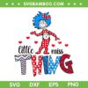 Little Miss Thing SVG PNG, Dr Seuss Thing 1 SVG, Little Miss Thing One DXF SVG PNG EPS