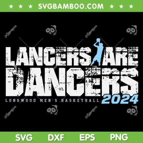Longwood Lancers March Madness 2024 SVG, Basketball Dancers SVG, Longwood Mens Basketball DXF SVG PNG EPS