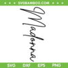 Madonna First Name SVG PNG, Boy Girl Vintage 80s SVG, Madonna Signature DXF SVG PNG EPS Madonna First Name SVG PNG, Boy Girl Vintage 80s SVG, Madonna Signature DXF SVG PNG EPS