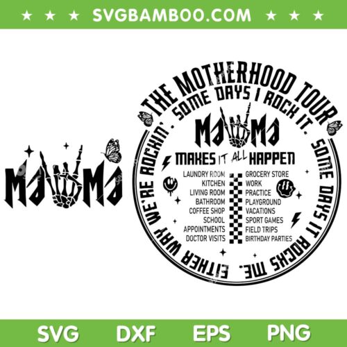 Mama Tour 2024 Black And White SVG PNG, The Motherhood Tour SVG, Some Days I Rock It DXF SVG PNG EPS