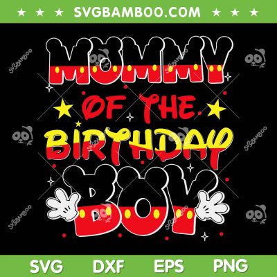 Mommy Of The Birthday Boy SVG PNG, Mom And Dad Birthday Boy SVG, Mouse Birthday Family DXF SVG PNG EPS Mommy Of The Birthday Boy SVG PNG, Mom And Dad Birthday Boy SVG, Mouse Birthday Family DXF SVG PNG EPS
