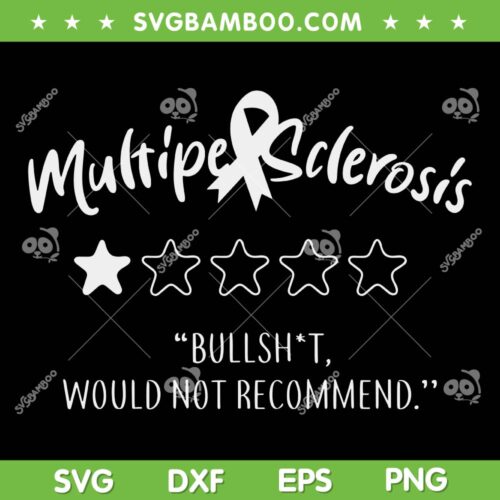 Multiple Sclerosis Bullshit Would Not Recommend SVG, Do Not Recommend SVG, Mum Review DXF SVG PNG EPS