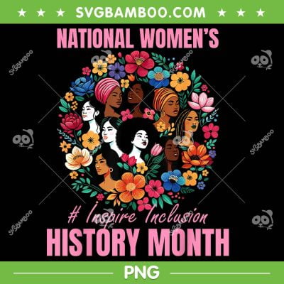 National Women's Day 2024 PNG, Inspire Inclusion History Month PNG, Black Womens PNG