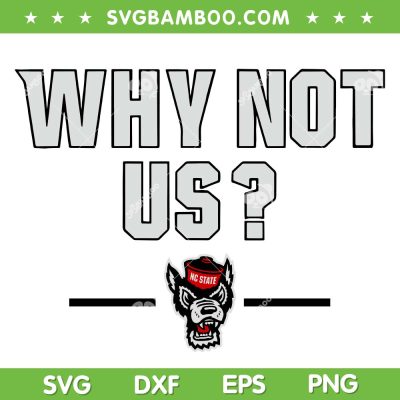 Nc State Acc Championship SVG PNG, Why Not Us Nc State SVG, North Carolina State Mascot DXF SVG PNG EPS