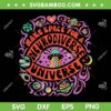 Neurodiverse Universe SVG PNG, Neurodiversity ADHD Autism Awareness SVG, Make Space For A Neurodiverse Universe DXF SVG PNG EPS