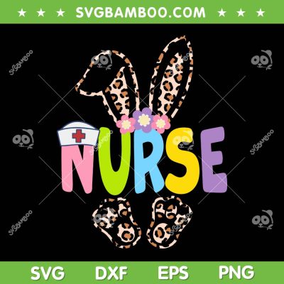 Nurse Bunny Leopard SVG PNG, Easter Nurse SVG, Easter Day Bunny Nurse DXF SVG PNG EPS Nurse Bunny Leopard SVG PNG, Easter Nurse SVG, Easter Day Bunny Nurse DXF SVG PNG EPS