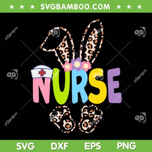 Nurse Bunny Leopard SVG PNG, Easter Nurse SVG, Easter Day Bunny Nurse DXF SVG PNG EPS