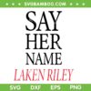 Say Her Name Laken Riley SVG PNG, Marjorie Taylor Greene SVG, Say Her Name DXF SVG PNG EPS Say Her Name Laken Riley SVG PNG, Marjorie Taylor Greene SVG, Say Her Name DXF SVG PNG EPS