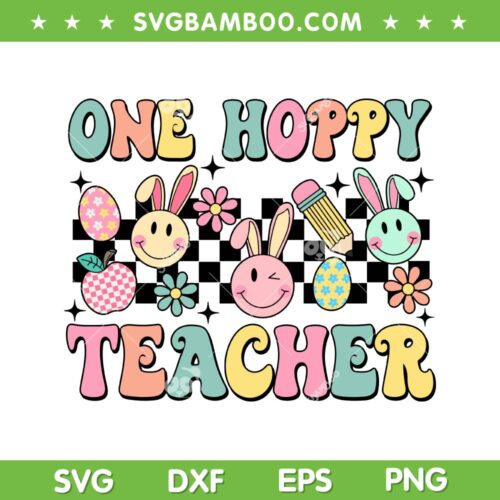 One Hoppy Teacher SVG PNG, Bunny Easter Day Groovy Retro SVG, Teacher Bunny DXF SVG PNG EPS