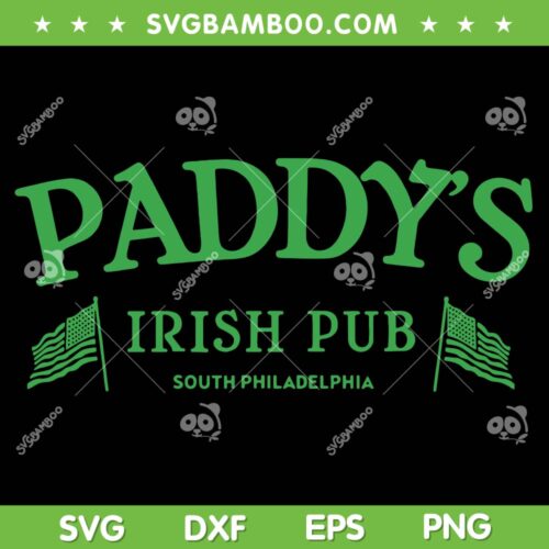 Paddy's Irish Pub South Philadelphia SVG PNG, Paddy's Pub American Flag SVG, Saint Paddys DXF SVG PNG EPS