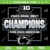Penn State Wrestling Champions 2024 SVG, Penn State Nittany Lions Big Ten Champs SVG, NCAA Team DXF SVG PNG EPS
