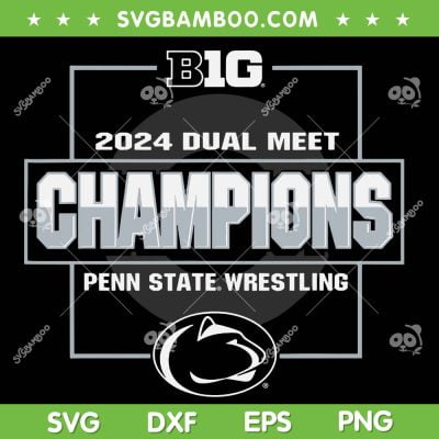 Penn State Wrestling Champions 2024 SVG, Penn State Nittany Lions Big Ten Champs SVG, NCAA Team DXF SVG PNG EPS Penn State Wrestling Champions 2024 SVG, Penn State Nittany Lions Big Ten Champs SVG, NCAA Team DXF SVG PNG EPS
