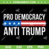 Pro Democracy Anti Trump SVG PNG, President Trump SVG, Funny Donald Trump DXF SVG PNG EPS