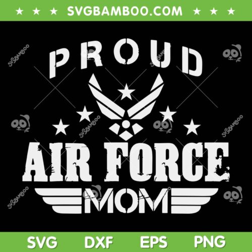 Proud Air Force Mom SVG PNG, Air Force Mothers SVG, American Army DXF SVG PNG EPS