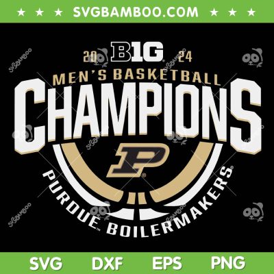 Purdue Boilermakers Big Ten Champions 2024 SVG, Men's Basketball Champions SVG, Big 10 Basketball Champions DXF SVG PNG EPS Purdue Boilermakers Big Ten Champions 2024 SVG, Men's Basketball Champions SVG, Big 10 Basketball Champions DXF SVG PNG EPS