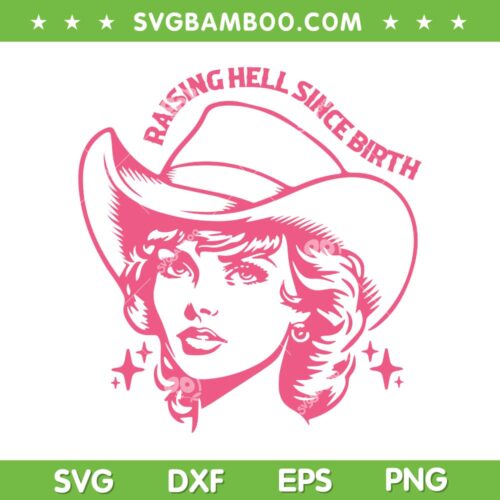 Raising Hell Since Birth SVG PNG, Trendy Cowgirl Western SVG, Western Aesthetic Retro Vintage DXF SVG PNG EPS