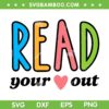 Read Your Heart Out SVG PNG, Reading Librarian Book Across America SVG, Book Lover DXF SVG PNG EPS