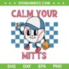 Reto Calm Your Mitts Baseball Mom SVG, Sport Mama SVG, Mothers Day Baseball DXF SVG PNG EPS