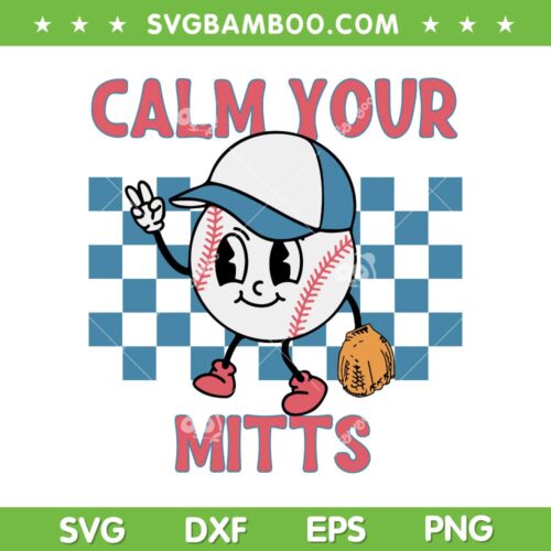 Reto Calm Your Mitts Baseball Mom SVG, Sport Mama SVG, Mothers Day Baseball DXF SVG PNG EPS