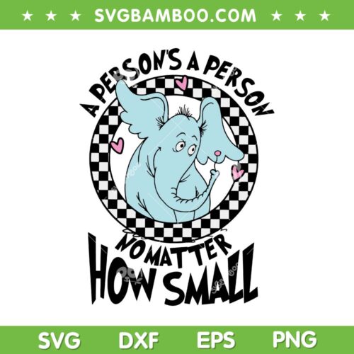 A Person's A Person No Matter How Small SVG, Horton Dr Seuss SVG, Retro Dr Seuss Day DXF SVG PNG EPS