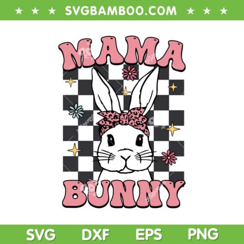 Retro Groovy Mama Bunny SVG PNG, Easter Bunny Mom SVG, Mother Easter Day DXF SVG PNG EPS