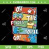 Retro Oh The Places You'll Go SVG PNG, Dr Seuss Thing 1 Thing 2 SVG, Dr Seuss Gift DXF SVG PNG EPS