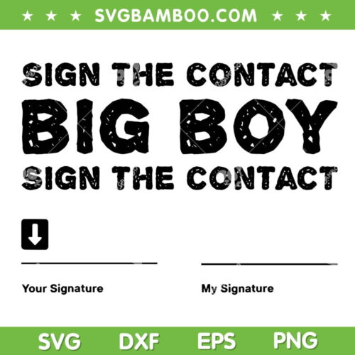 Sign The Contact Big Boy Event 2024 SVG PNG, You Signature My Signature SVG, Vintage Sign The Contact DXF SVG PNG EPS