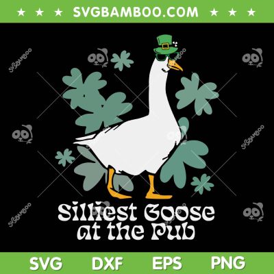 Silliest Goose At The Pub SVG PNG, Funny Goose St Patrick's Day SVG, Goose Leprechaun DXF SVG PNG EPS Silliest Goose At The Pub SVG PNG, Funny Goose St Patrick's Day SVG, Goose Leprechaun DXF SVG PNG EPS